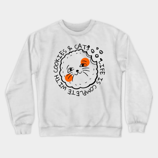 Life Is Complete With Cookies And Cats Crewneck Sweatshirt by Nutrignz